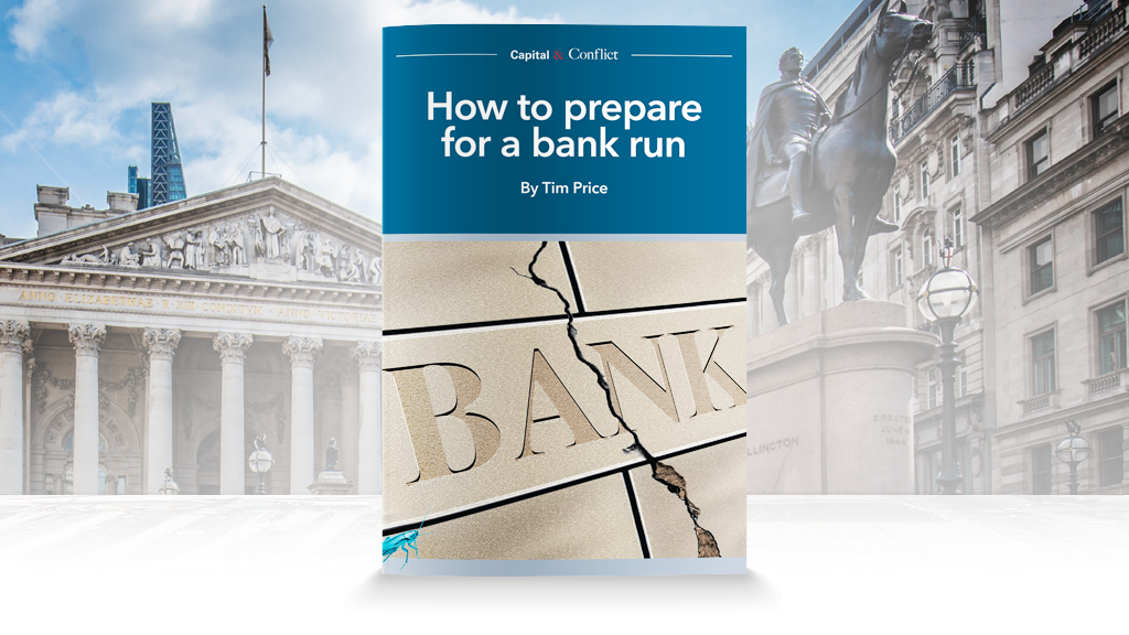 How to prepare for a bank run Capital & Conflict